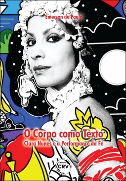 O corpo como texto: Clara Nunes e a performance da fé