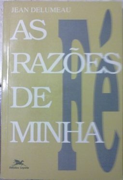 As Razões de Minha Fé