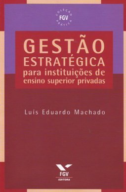 Gestão estratégica para instituições de ensino superior privadas