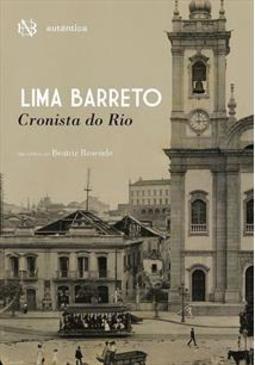 LIMA BARRETO: CRONISTA DO RIO