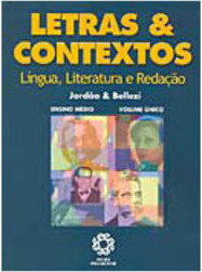 Letras & Contextos: Língua, Literatura e Redação: Vol. Único - 2 grau