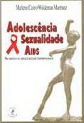 Adolescência, Sexualidade e AIDS
