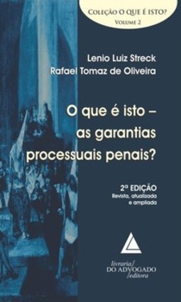 O que é isto - As garantias processuais penais?