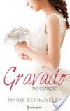 Gravado no Coração (Harlequin Especial Bodas #3)