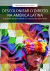 Descolonizar o direito na América Latina: o modelo do pluralismo e a cultura do bem-viver