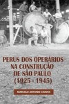 Perus dos operários na construção de São Paulo (1925-1945)