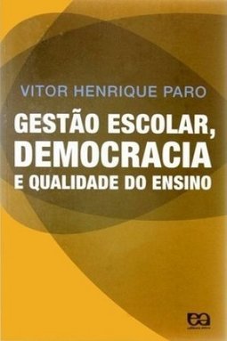 Gestão Escolar, Democracia e Qualidade do Ensino