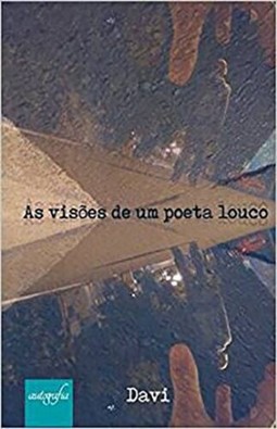 As visões de um poeta louco