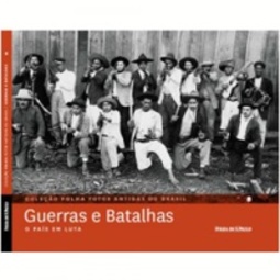 Guerras e Batalhas (Fotos Antigas do Brasil #8)