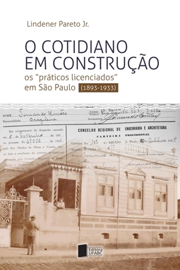 O cotidiano em construção: os "práticos licenciados" em São Paulo (1893-1933)