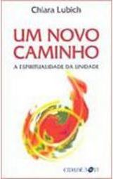 Novo Caminho: a Espiritualidade da Unidade, Um