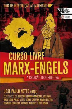 CURSO LIVRE MARX-ENGELS: A CRIAÇAO DESTR...O MARXISMO