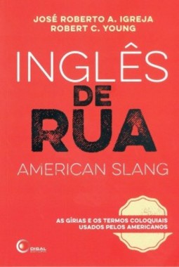 Inglês de rua / American slang: As gírias e os termos coloquiais usados pelos americanos