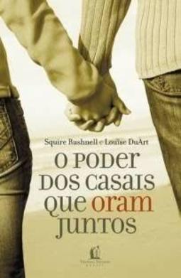 O Poder do casais que oram juntos