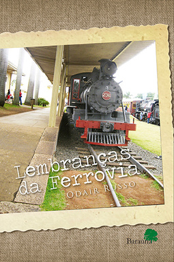 Lembranças da ferrovia