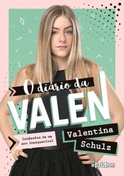 O diário da Valen: confissões de um ano inesquecível