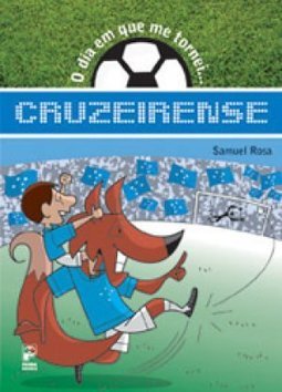 O DIA EM QUE ME TORNEI CRUZEIRENSE