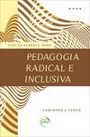 Pedagogia radical e inclusiva: caminhos e temas