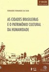 CIDADES BRASILEIRAS E O PATRIMONIO CULTURAL DA HUMANIDADE, AS