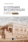 O cotidiano em construção: os "práticos licenciados" em São Paulo (1893-1933)