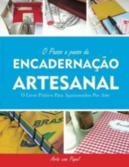 O Passo a Passo da Encadernação Artesanal