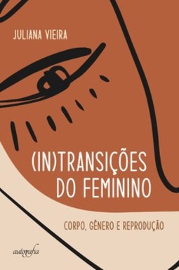 (In)transições do feminino: corpo, gênero e reprodução