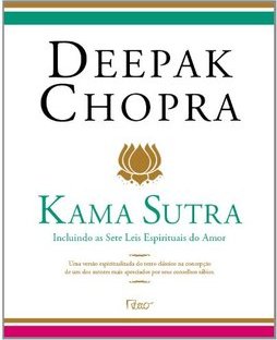 Kama Sutra: Incluindo as Sete Leis Espirituais do Amor