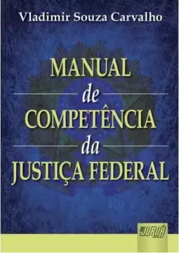 Manual de Competência da Justiça Federal