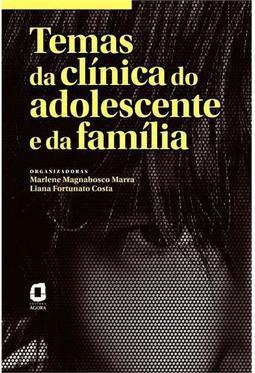 Temas da Clínica do Adolescente e da Família