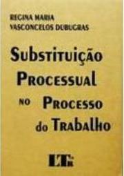 Substituição Processual no Processo do Trabalho