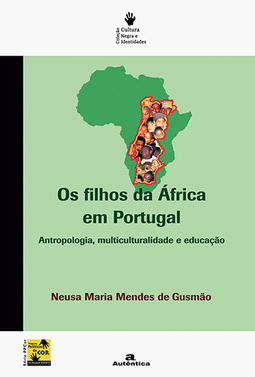 Os filhos da África em Portugal: Antropologia, multiculturalidade e educação