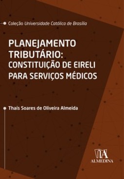 Planejamento tributário: constituição de EIRELI para serviços médicos