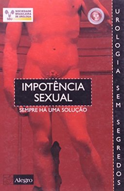 Impotência Sexual: Sempre há uma Solução