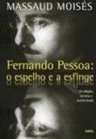 Fernando Pessoa: o espelho e a esfinge