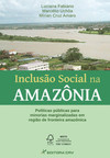 Inclusão social na Amazônia: políticas públicas para minorias marginalizadas em região da fronteira amazônica