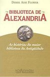 Biblioteca de Alexandria: as Hist. da Maior Biblioteca da Antiguidade