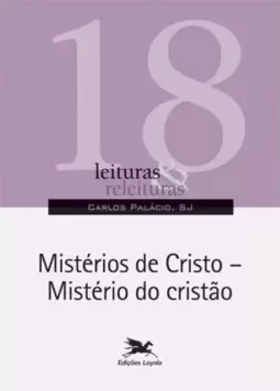 Mistérios de Cristo - Mistério do cristão