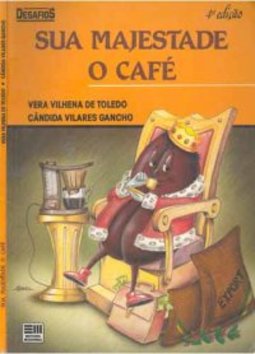 SUA MAJESTADE O CAFÉ