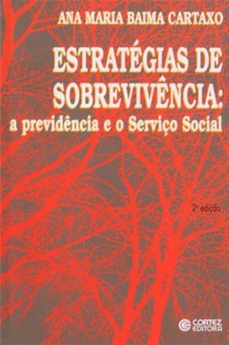 Estratégias de Sobrevivência: a Previdência e o Serviço Social