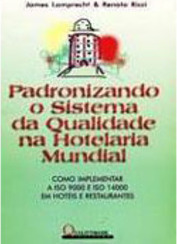 Padronizando o Sistema da Qualidade na Hotelaria Mundial