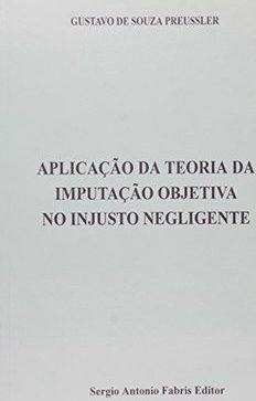 Aplicação da Teoria da Imputação Objetiva no Injusto Negligente