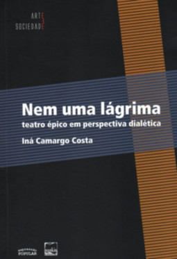 Nem uma lágrima: teatro épico em perspectiva dialética
