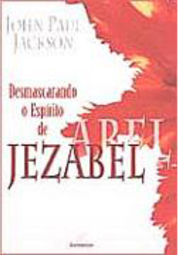Desmascarando o Espírito de Jezabel