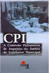CPI: a Comissão Palamentar de Inquérito no Âmbito do Legislativo Mun.