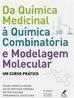 Da química medicinal à quimica combinatória e modelagem molecular: Um curso prático