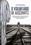 O voluntário de Auschwitz