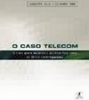 O Caso Telecom