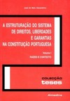 A estruturação do sistema de direitos, liberdades e garantias na constituição portuguesa: raízes e contexto