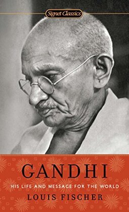 Gandhi: His Life and Message for the World