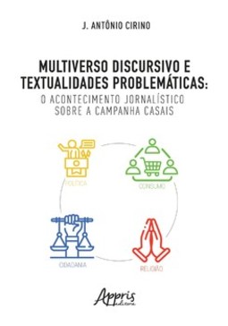 Multiverso discursivo e textualidades problemáticas: o acontecimento jornalístico sobre a campanha casais